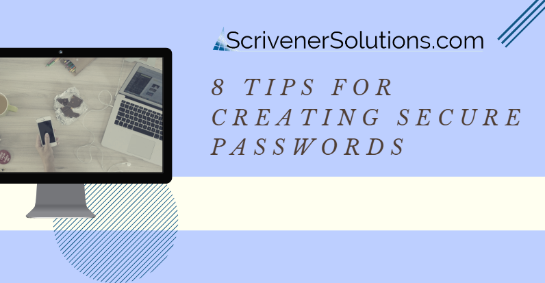 8 Tips For Creating Secure Passwords Infographic Scrivener Solutions